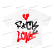 Load image into Gallery viewer, F*Ck Love T-Shirt