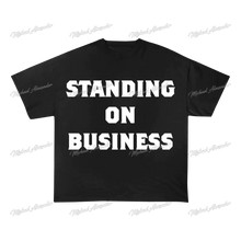 Load image into Gallery viewer, Standing On Business T-Shirt