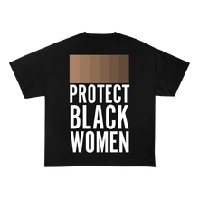 Load image into Gallery viewer, Protect Black Women Graphic Tee
